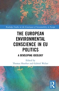 The European Environmental Conscience EU Politics: A Developing Ideology
