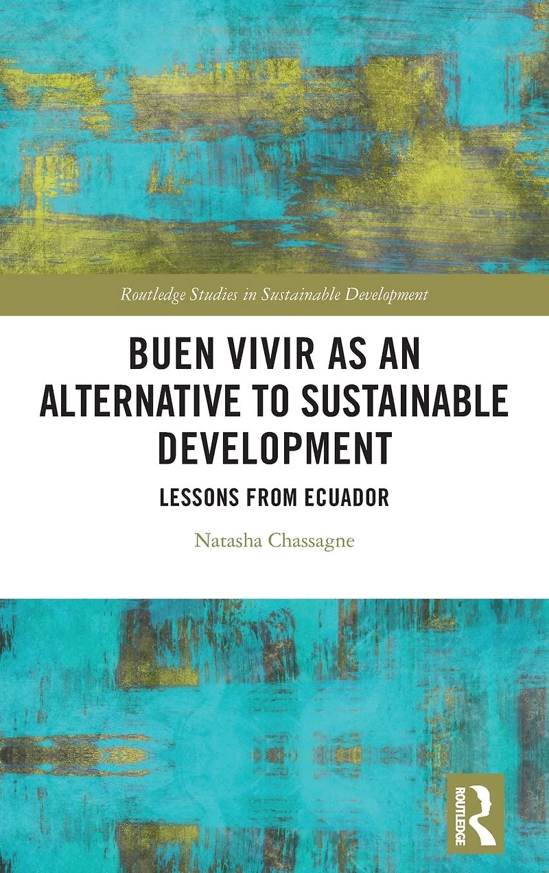 Buen Vivir as an Alternative to Sustainable Development: Lessons from Ecuador