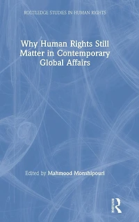 Why Human Rights Still Matter Contemporary Global Affairs