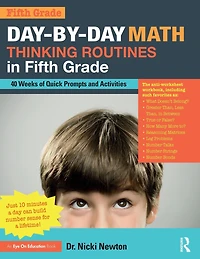Day-by-Day Math Thinking Routines Fifth Grade: 40 Weeks of Quick Prompts and Activities