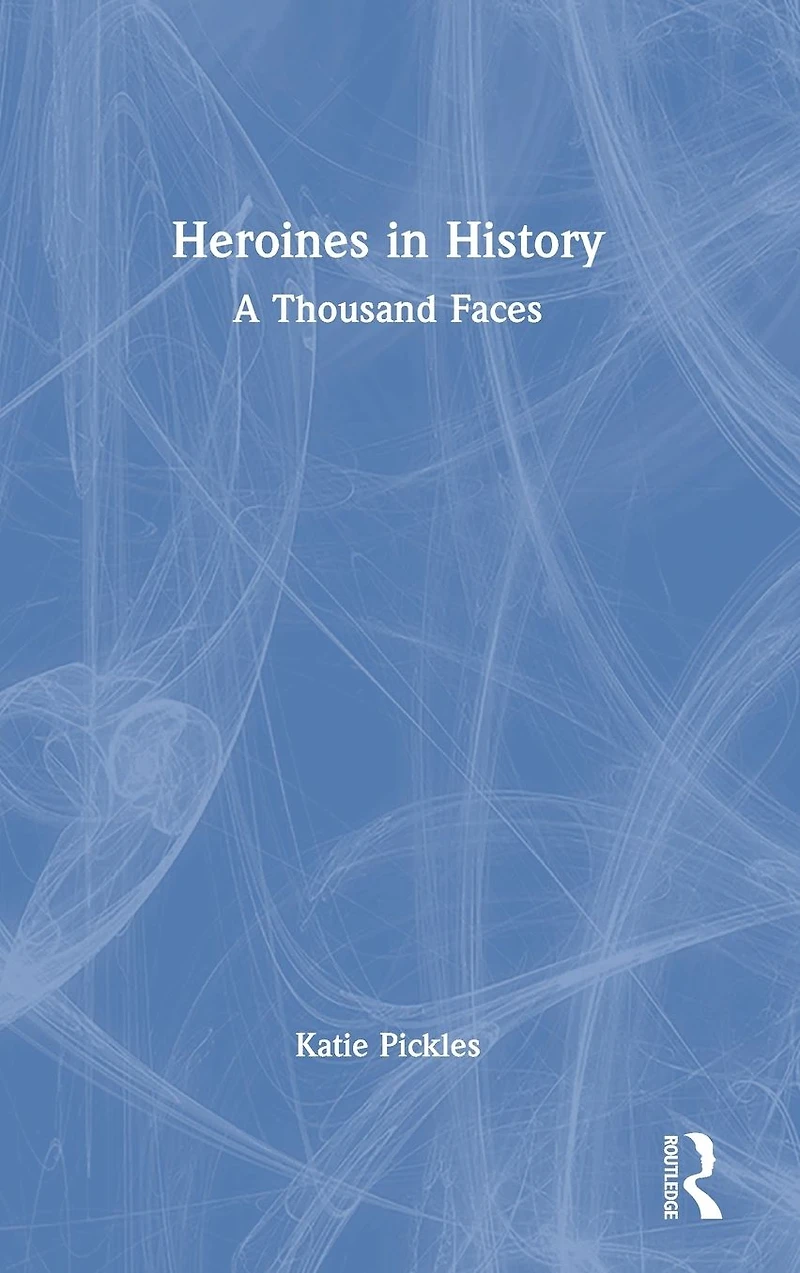 Heroines History: A Thousand Faces
