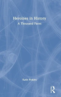 Heroines History: A Thousand Faces