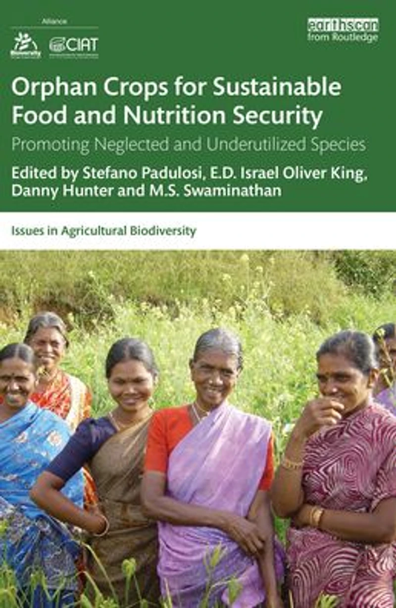 Orphan Crops for Sustainable Food and Nutrition Security: Promoting Neglected Underutilized Species
