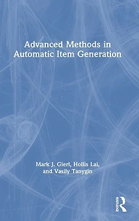 Advanced Methods Automatic Item Generation
