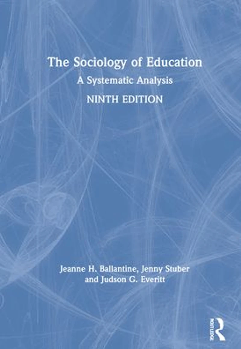 The Sociology of Education: A Systematic Analysis