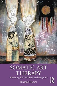 Somatic Art Therapy: Alleviating Pain and Trauma through