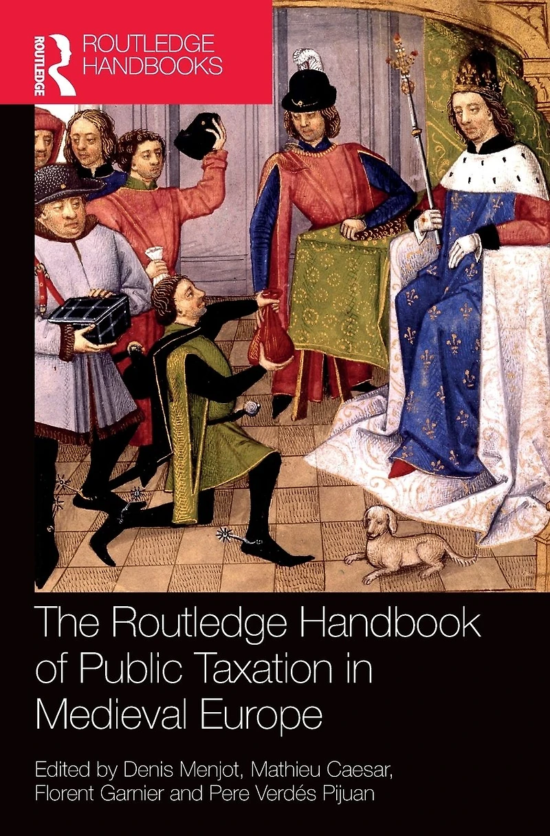 The Routledge Handbook of Public Taxation Medieval Europe