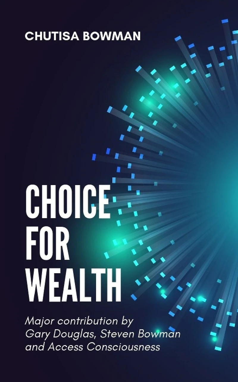 Choice For Wealth