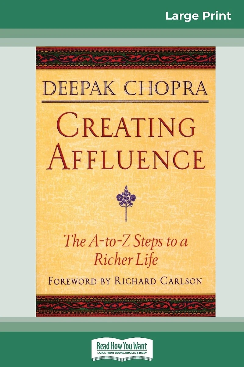 Creating Affluence: The A-to-Z Steps to a Richer Life
