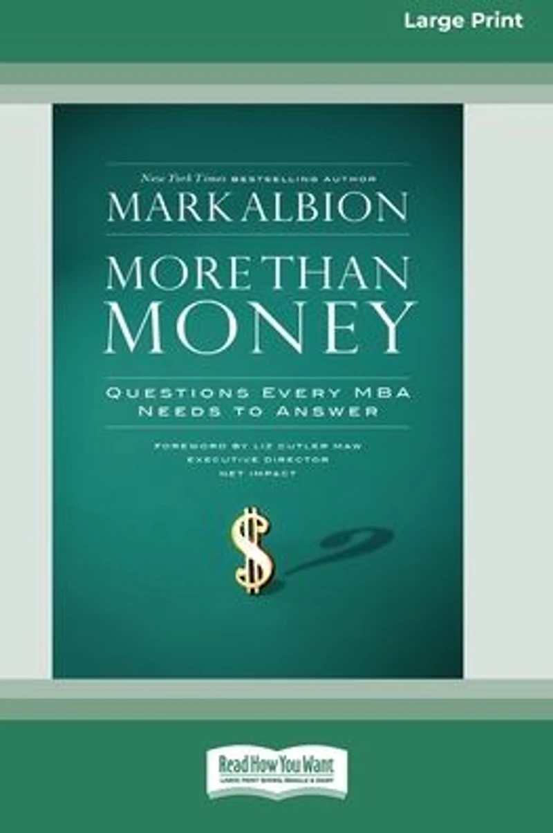 More Than Money: Questions Every MBA Needs to Answer