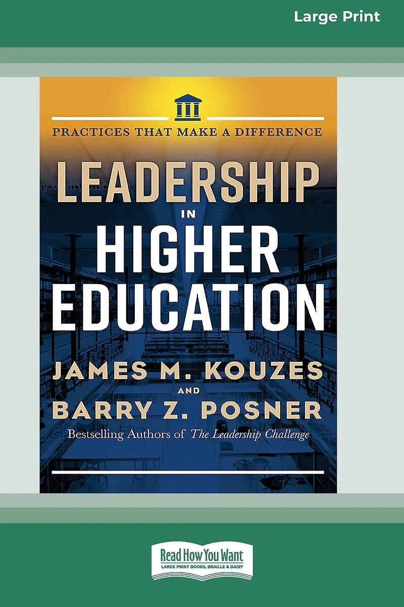 Leadership Higher Education: Practices That Make A Difference