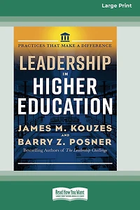 Leadership Higher Education: Practices That Make A Difference