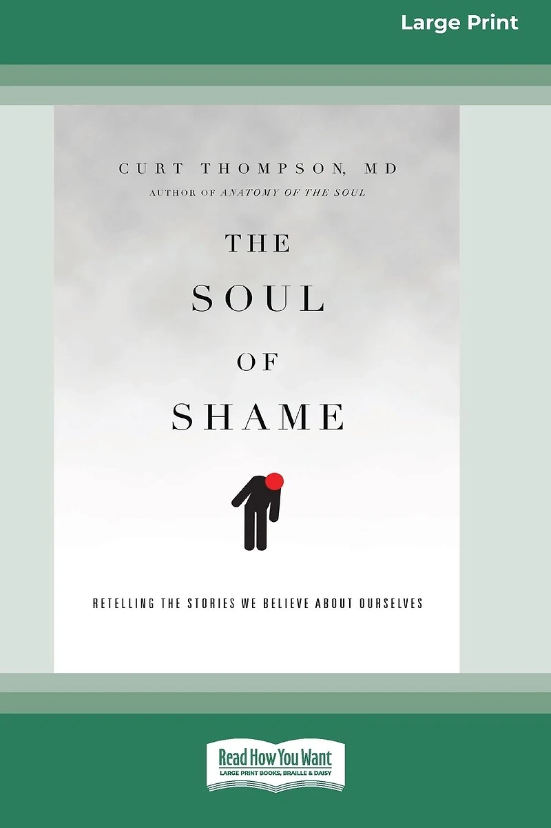 the Soul of Shame: Retelling Stories We Believe About Ourselves