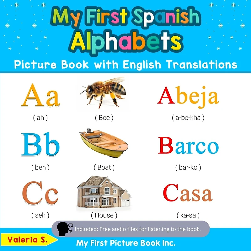 My First Spanish Alphabets Picture Book with English Translations: Bilingual Early Learning & Easy Teaching Books for Kids