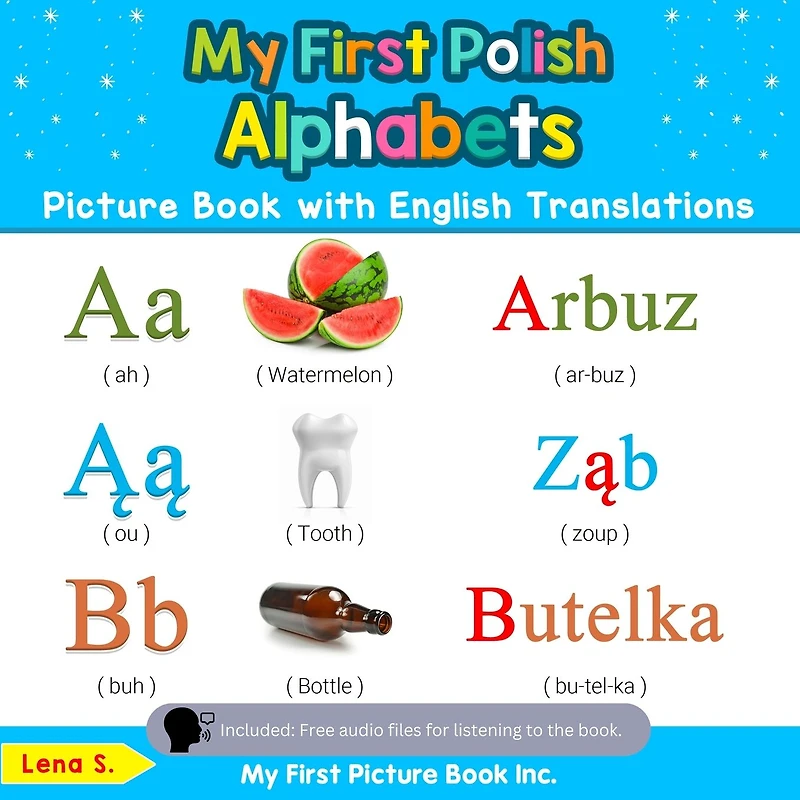 My First Polish Alphabets Picture Book with English Translations: Bilingual Early Learning & Easy Teaching Books for Kids