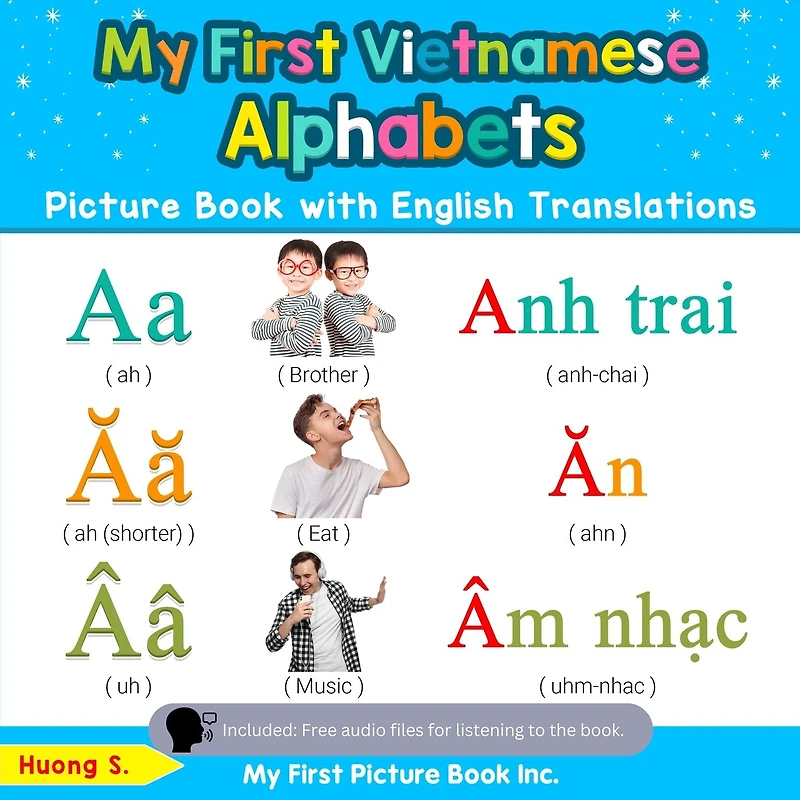 My First Vietnamese Alphabets Picture Book with English Translations: Bilingual Early Learning & Easy Teaching Books for Kids