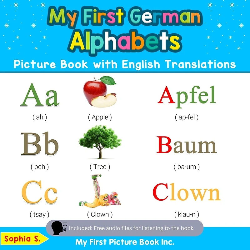 My First German Alphabets Picture Book with English Translations: Bilingual Early Learning & Easy Teaching Books for Kids