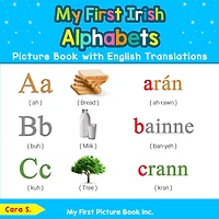 My First Irish Alphabets Picture Book with English Translations: Bilingual Early Learning & Easy Teaching Books for Kids