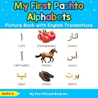 My First Pashto Alphabets Picture Book with English Translations: Bilingual Early Learning & Easy Teaching Books for Kids
