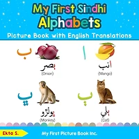 My First Sindhi Alphabets Picture Book with English Translations: Bilingual Early Learning & Easy Teaching Books for Kids