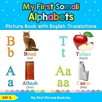 My First Somali Alphabets Picture Book with English Translations: Bilingual Early Learning & Easy Teaching Books for Kids
