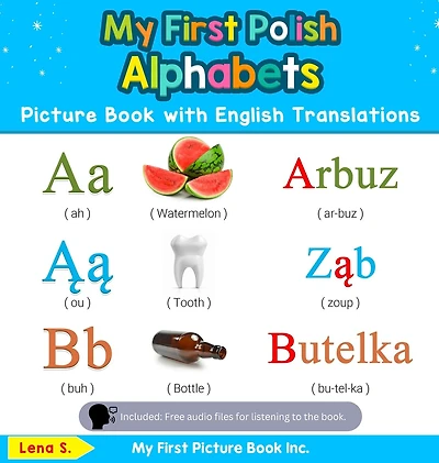 My First Polish Alphabets Picture Book with English Translations: Bilingual Early Learning & Easy Teaching Books for Kids
