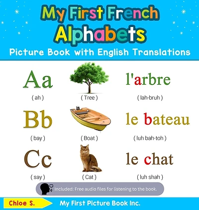 My First French Alphabets Picture Book with English Translations: Bilingual Early Learning & Easy Teaching Books for Kids