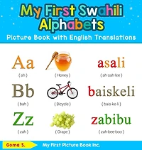 My First Swahili Alphabets Picture Book with English Translations: Bilingual Early Learning & Easy Teaching Books for Kids