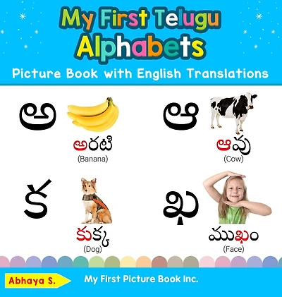 My First Telugu Alphabets Picture Book with English Translations: Bilingual Early Learning & Easy Teaching Books for Kids