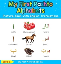 My First Pashto Alphabets Picture Book with English Translations: Bilingual Early Learning & Easy Teaching Books for Kids