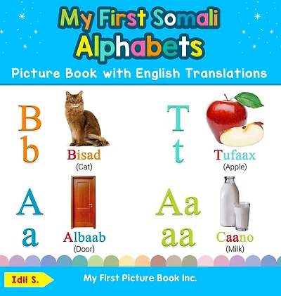My First Somali Alphabets Picture Book with English Translations: Bilingual Early Learning & Easy Teaching Books for Kids
