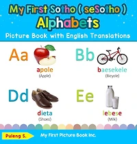 My First Sotho ( seSotho ) Alphabets Picture Book with English Translations: Bilingual Early Learning & Easy Teaching Books for Kids