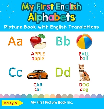 My First English Alphabets Picture Book with Translations: Bilingual Early Learning & Easy Teaching Books for Kids