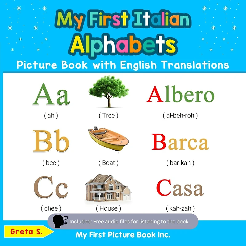 My First Italian Alphabets Picture Book with English Translations: Bilingual Early Learning & Easy Teaching Books for Kids