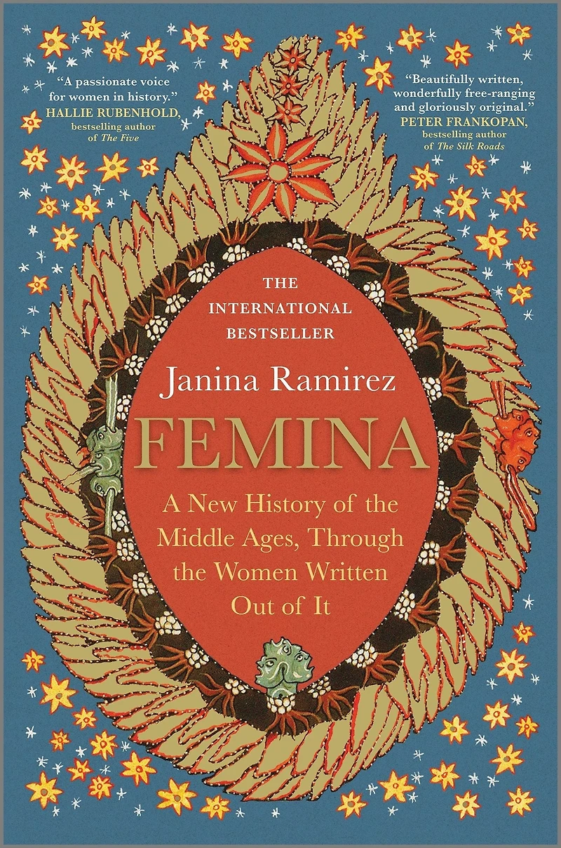 Femina: A New History of the Middle Ages, Through Women Written Out It