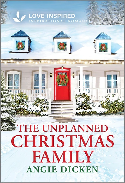 The Unplanned Christmas Family: An Uplifting Inspirational Romance
