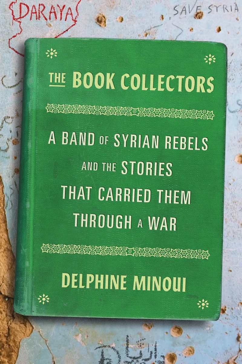the Book Collectors: a Band of Syrian Rebels and Stories That Carried Them Through War