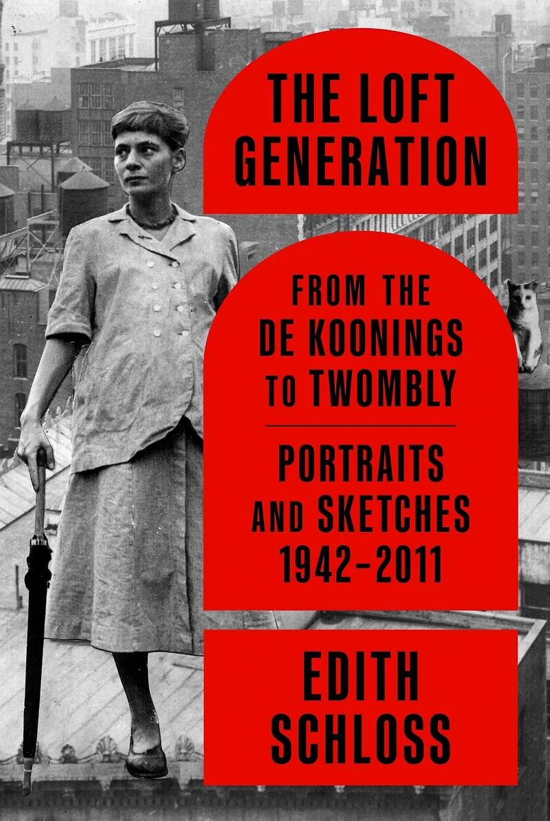 the Loft Generation: From de Koonings to Twombly