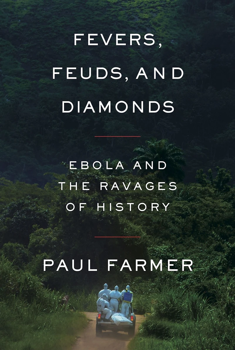 Fevers, Feuds, and Diamonds: Ebola the Ravages of History