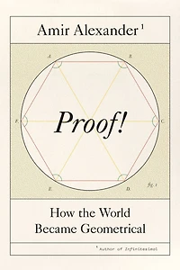 Proof!: How the World Became Geometrical
