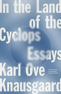 the Land of Cyclops: Essays