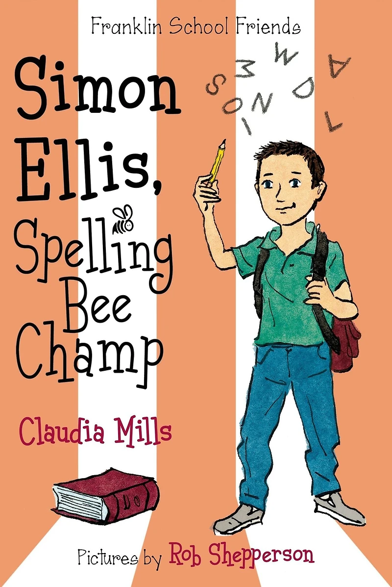 Simon Ellis, Spelling Bee Champ (Franklin School Friends Series #4)