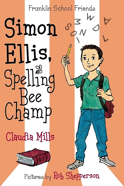 Simon Ellis, Spelling Bee Champ (Franklin School Friends Series #4)