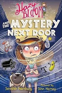 Hazy Bloom and the Mystery Next Door (Hazy Series #3)