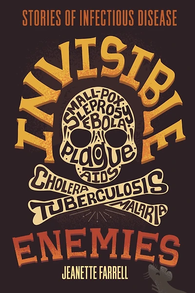 Invisible Enemies: Stories of Infectious Disease