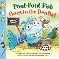 Pout-Pout Fish: Goes to the Dentist