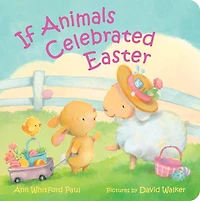 If Animals Celebrated Easter