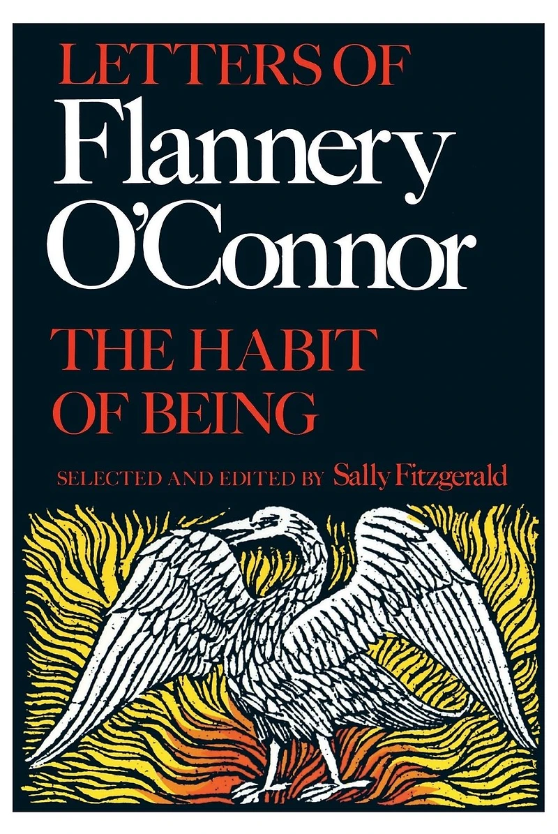 The Habit of Being: Letters Flannery O'Connor