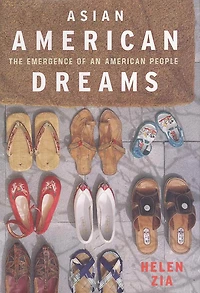 Asian American Dreams: The Emergence of an People