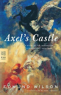 Axel's Castle: A Study of the Imaginative Literature 1870-1930
